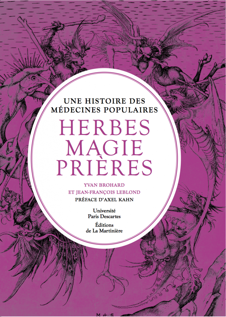 Une histoire des médecines populaires. Herbes, magie, prières