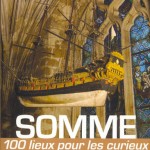 Somme, 100 lieux pour les curieux