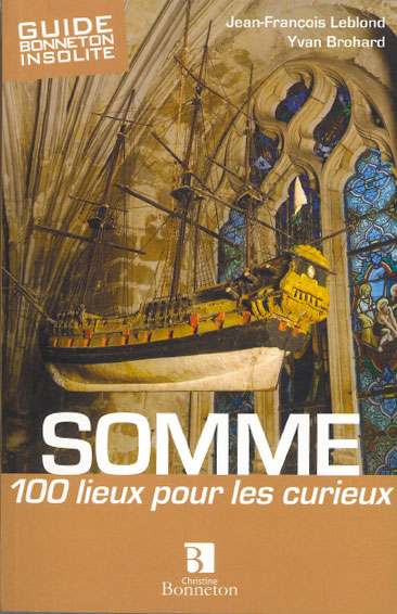 Somme, 100 lieux pour les curieux